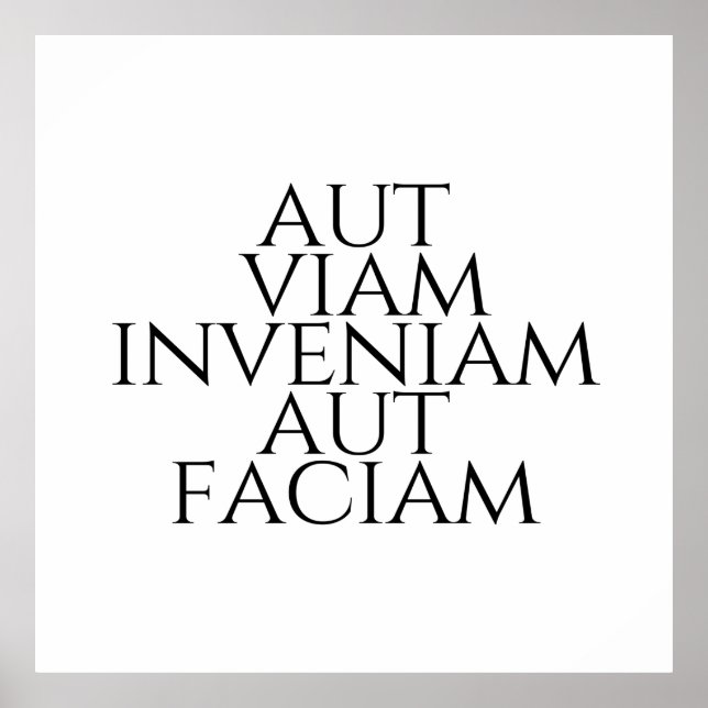 Aut Viam Inveniam Aut Faciam Poster (Framsidan)