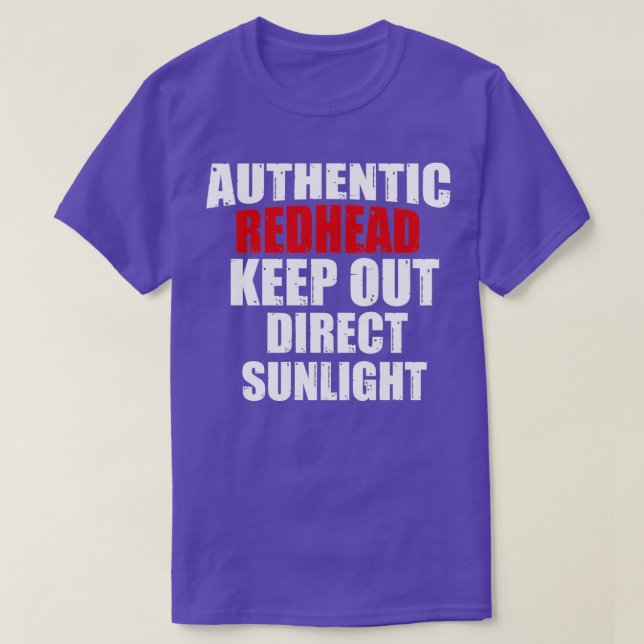 Autentiserat Rödhårig Behålla ut direkt solljus-of T Shirt (Design framsida)