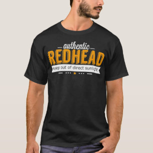 Autentiserat Rödhårig Behålla ut direkt solljus T- T Shirt