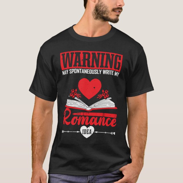 Author Lifestyle Warning Romance Idea Writers Nove T Shirt (Framsida)