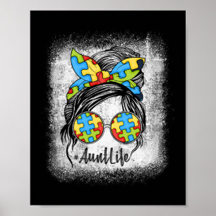 Autie Moster Life Autism Awareness Messy Bun Bleac Poster