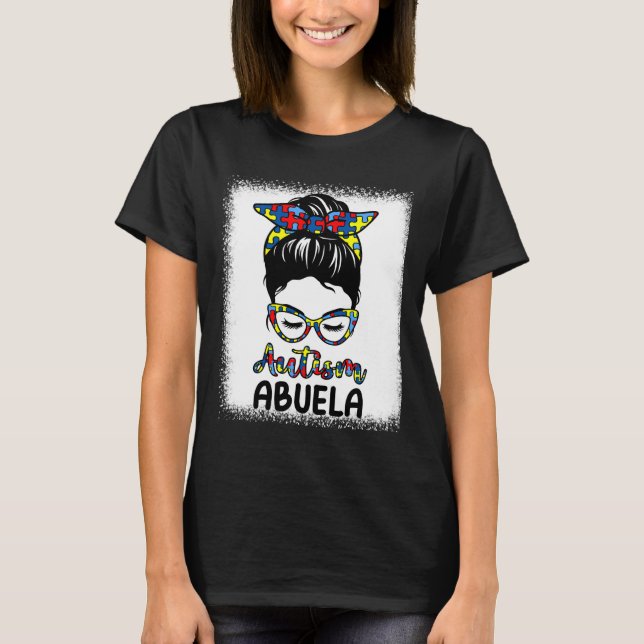 Autism Abuela Messy Bun Bleached Autism Awareness T Shirt (Framsida)