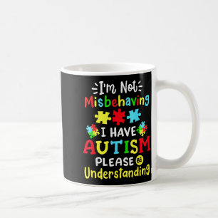 Autism Acceptans Jag Inte Missttar Jag Har Autism  Kaffemugg