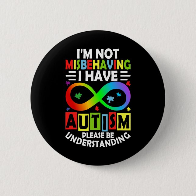 Autism Acceptans Jag Misbehaver Inte Jag Har Autis Knapp (Framsida)