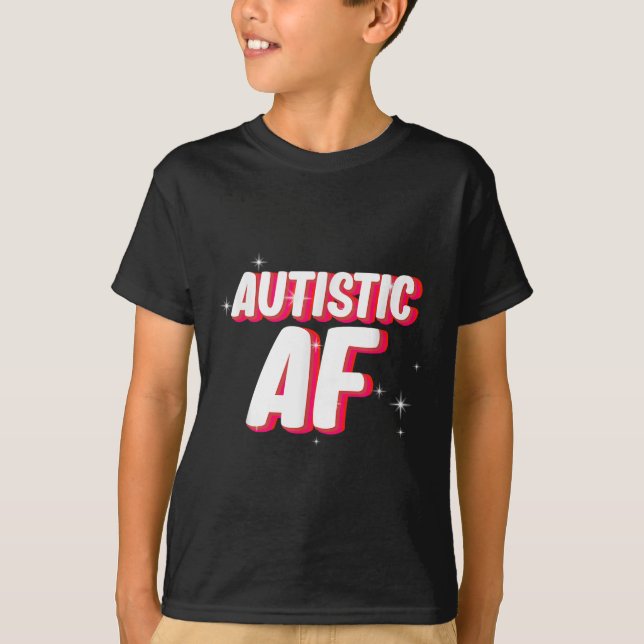 Autism Af _ Medvetenhet om autism T Shirt (Framsida)