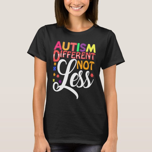 Autism Annorlunda Inte Mindre T Shirt (Framsida)