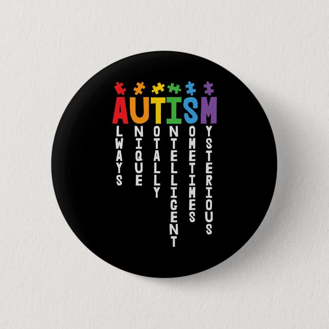 Autism är alltid en unik, helt intelligent autism knapp (Framsida)