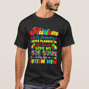 Autism är en resa som jag aldrig planerade Kärlek T Shirt