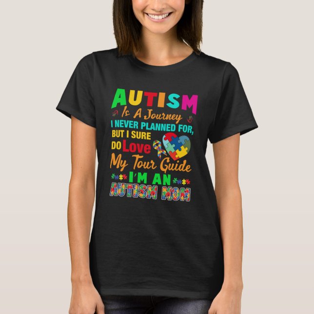 Autism är en resa som jag är en autism i Mamma Med T Shirt (Framsida)