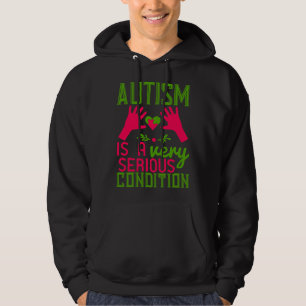 Autism är ett mycket allvarligt Villkor 01 Hoodie