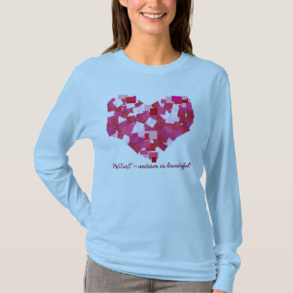 Autism är härlig! ~-KÄRLEK 2011 T Shirt