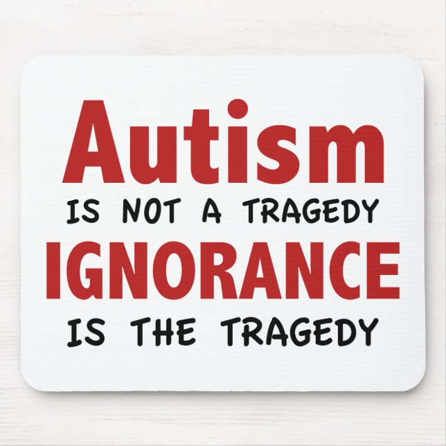 Autism är ingen tragedi, okunnighet är tragedin musmatta (Framsidan)