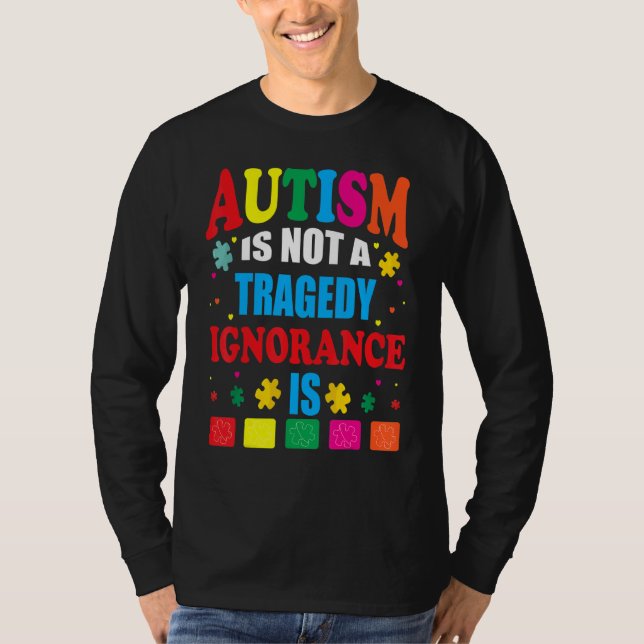 Autism är ingen tragisk okunnighet. t shirt (Framsida)