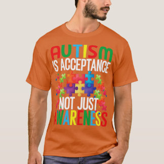Autism är inte bara ett erkännande av Autism Awa T Shirt