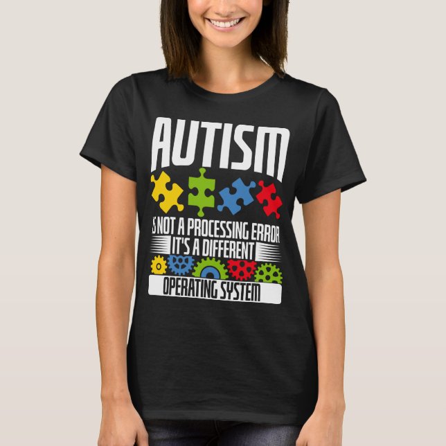 Autism är inte en autismmånad för bearbetningsfel t shirt (Framsida)