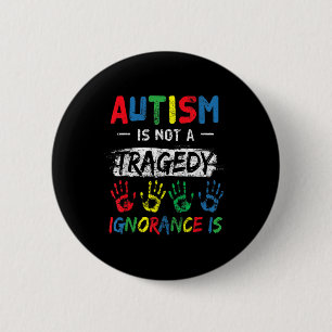 Autism är inte en tragisk stödmedvetenhet som är a knapp