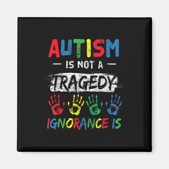 Autism är inte en tragisk stödmedvetenhet som är a magnet (Framsidan)