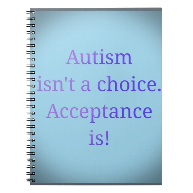 Autism är inte ett val anteckningsbok med spiral (Framsidan)