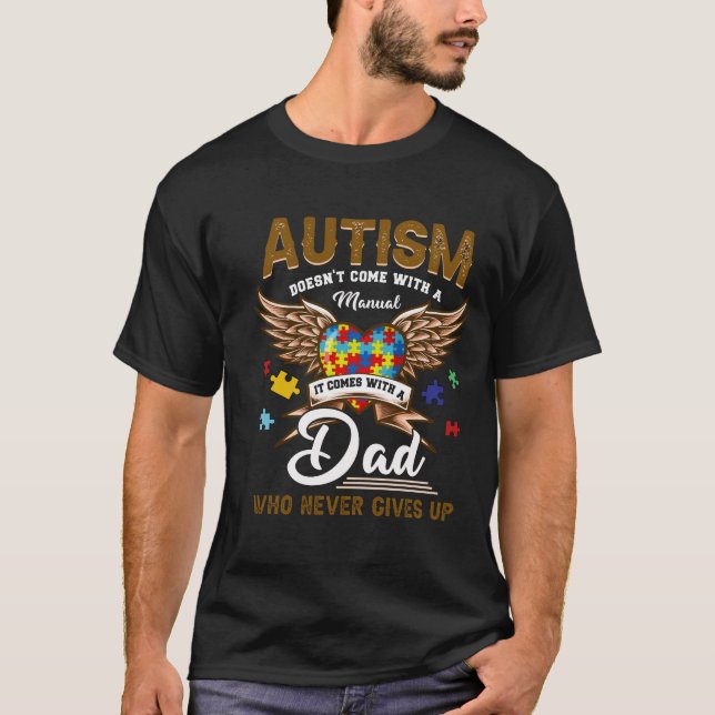 Autism är inte Kom manuell utan kommer en Pappa al T Shirt (Framsida)
