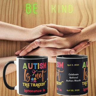 Autism är inte tragedin, okunnighet är Mugg