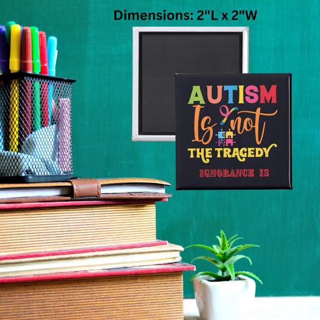 Autism är inte tragedins kvadratmagnet magnet ('Autism Is Not The Tragedy' square magnets, a statement piece that challenges misconceptions.)