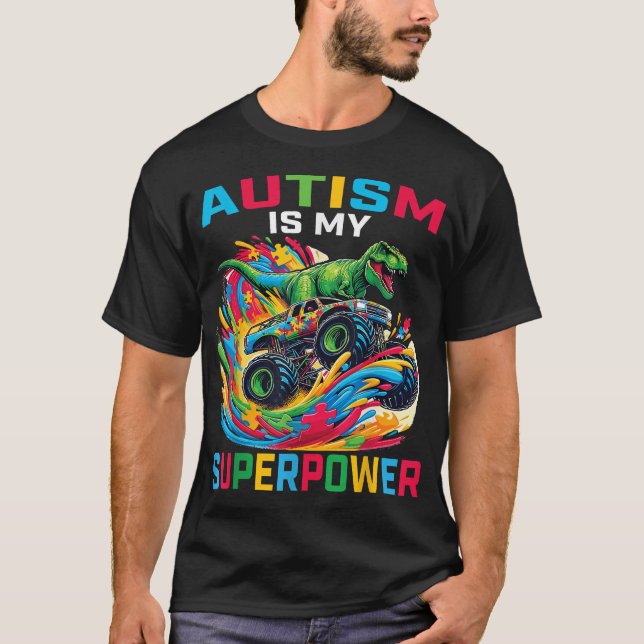 Autism är min supermakt Dino T Rex Monster Lastbil T Shirt (Framsida)