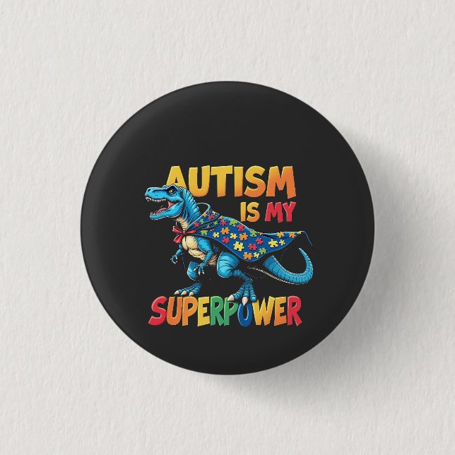 Autism är min supermakt Dinosaur Autism-medvetenhe Knapp (Framsida)