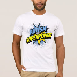 Autism är min supermakt t shirt