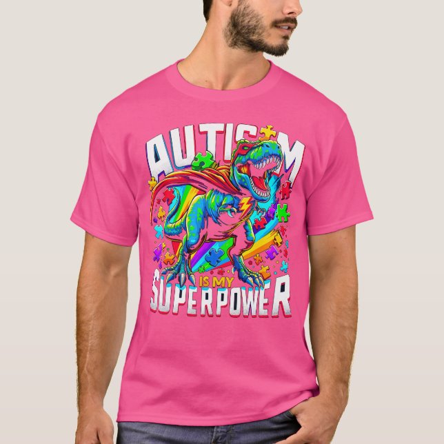 Autism är min supermakts medvetandegörande T-Rex T Shirt (Framsida)