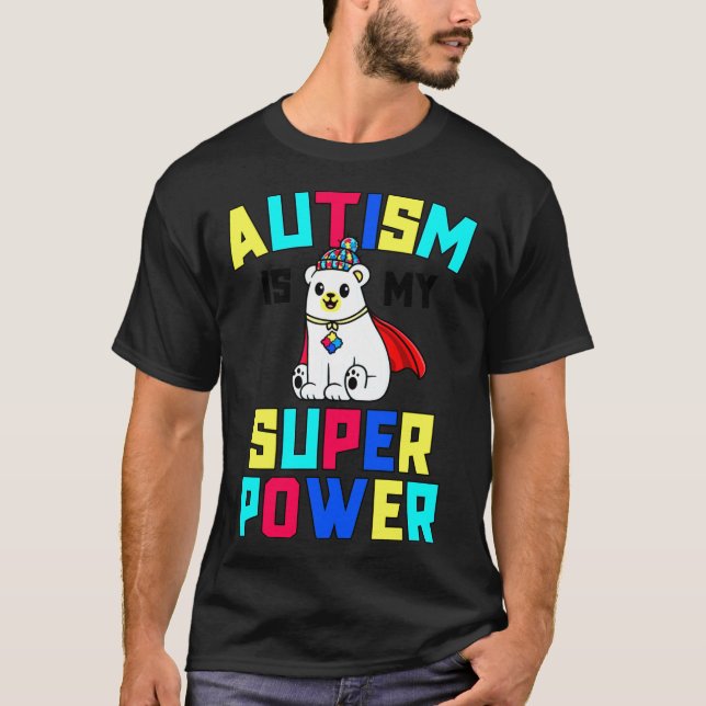 Autism är min supermakts Toppen för att öka medvet T Shirt (Framsida)