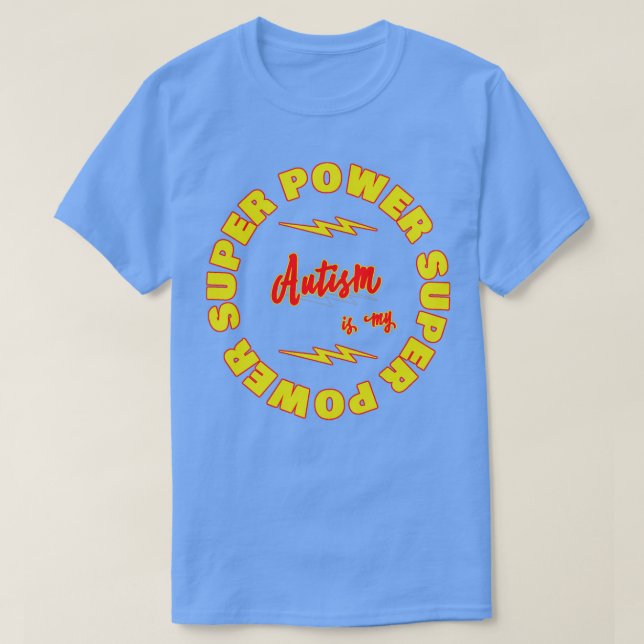 Autism är min Toppen 1 T Shirt (Design framsida)