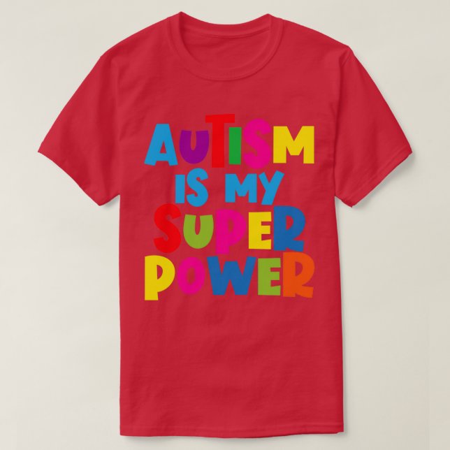 Autism är min Toppen 6 T Shirt (Design framsida)