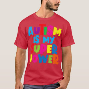 Autism är min Toppen 6 T Shirt