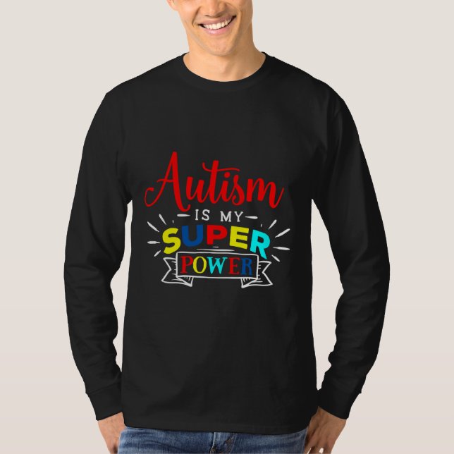 Autism är min Toppen Autism-medvetenhet T Shirt (Framsida)