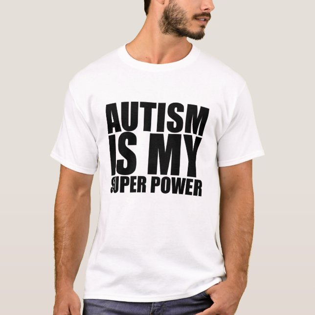 Autism är min toppen driver! t shirt (Framsida)