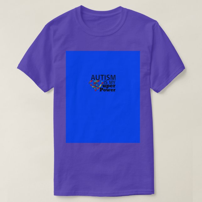 Autism är min Toppen-grafik T Shirt (Design framsida)