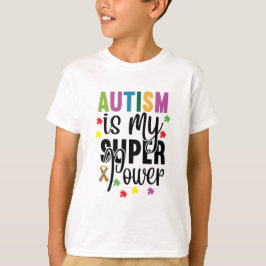 Autism är min Toppen Power Barn T-Shirt
