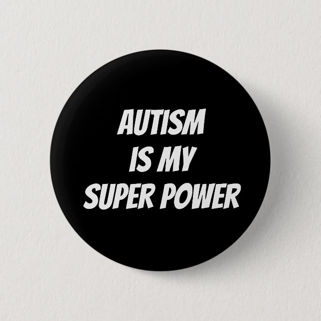 Autism är min Toppen Power Pin Button Badge Knapp (Framsida)