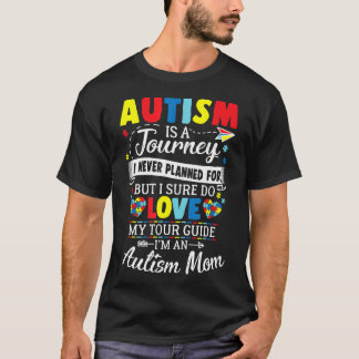 Autism-Autism Är En Resa Jag Aldrig Planerat Kära  T Shirt
