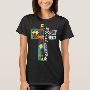 Autism-Autism jag kan göra saker genom Kristus som T Shirt