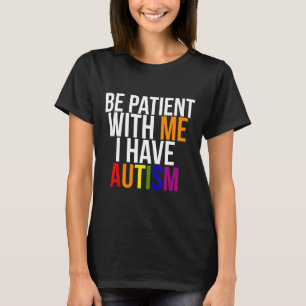 Autism-Autism s A-Z Ha Tålamod Med Mig-Jag Har Aut T Shirt