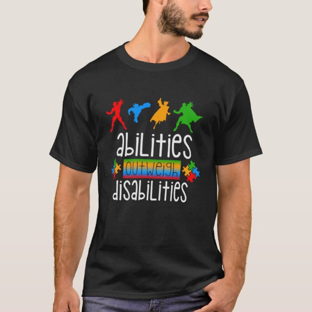 Autism Awareness  Abilities Outweigh Disabilities  T Shirt (Framsida)