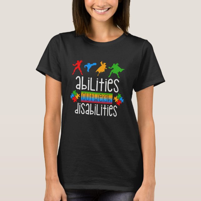 Autism Awareness  Abilities Outweigh Disabilities  T Shirt (Framsida)