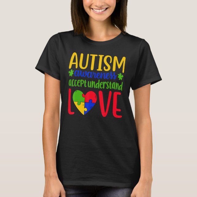 Autism Awareness accepterar att förstå att kärlek  T Shirt (Framsida)