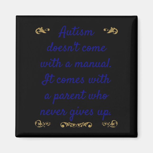 Autism Awareness Autism är inte Kom med en handbok Magnet (Framsidan)