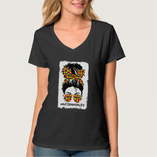 Autism Awareness Autism Mamma Life Messy Hair Bun  T Shirt