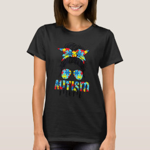 Autism Awareness Autism Mamma Messy Bun Sunglass B T Shirt