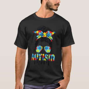 Autism Awareness Autism Mamma Messy Bun Sunglass B T Shirt