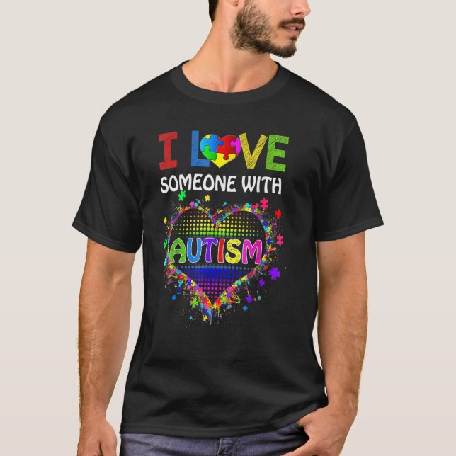 Autism Awareness Autism Mom I Love Someone With Au T Shirt (Framsida)