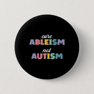 Autism Awareness Autism Support Cure Ableism är in Knapp